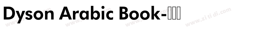 Dyson Arabic Book字体转换 Dyson Arabic Book字体转换